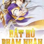 Bất Hủ Phàm Nhân