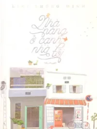 Ảnh bìa của Nhà nàng ở cạnh nhà tôi