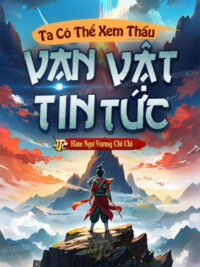 Ảnh bìa của Ta Có Thể Xem Thấu Vạn Vật Tin Tức