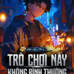 Trò Chơi Này Không Bình Thường