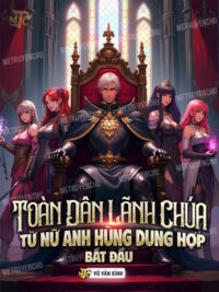 Ảnh bìa của Toàn Dân Lãnh Chúa: Từ Nữ Anh Hùng Dung Hợp Bắt Đầu