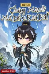 Ảnh bìa của Chạy Mau! Ma Đầu Kia Tới!