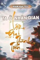 Ảnh bìa của Ta Ở Nhân Gian Lập Địa Thành Tiên