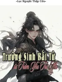 Ảnh bìa của Trường Sinh Bất Tử Từ Trảm Yêu Trừ Ma